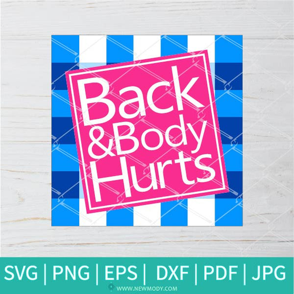Back And Body Hurts SVG - Gravectory