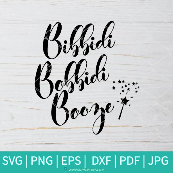 Bibbidi Bobbidi Booze SVG - Cinderella Svg - Princess Svg - Magic Svg