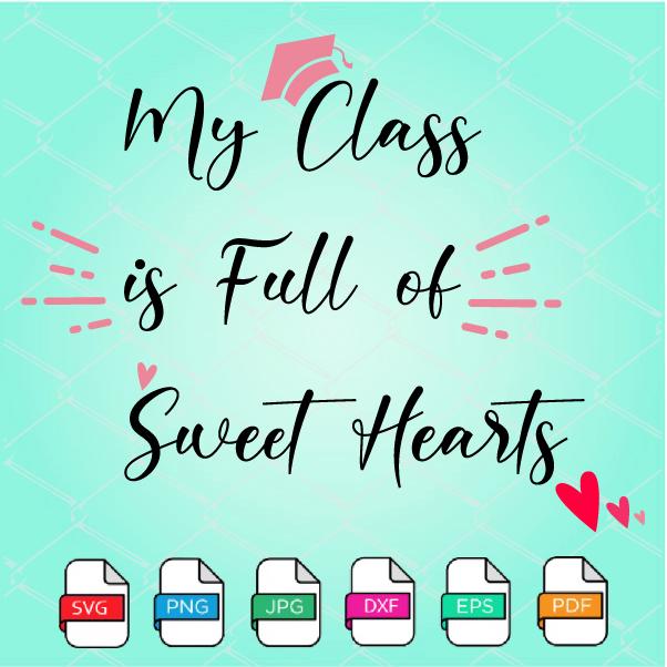 My class is full of sweet hearts svg