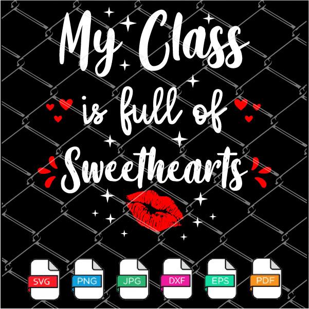 My Class Is Full of Sweethearts SVG