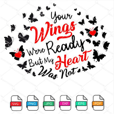 Your Wings Were Ready But My Heart Was Not SVG Newmody